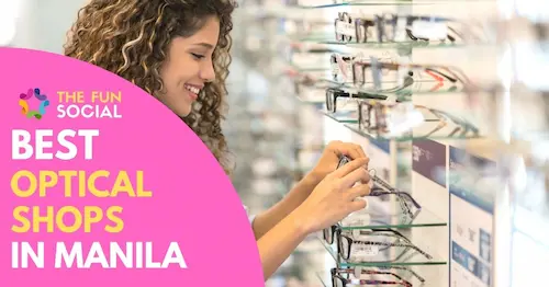 Best Optical Shops Manila